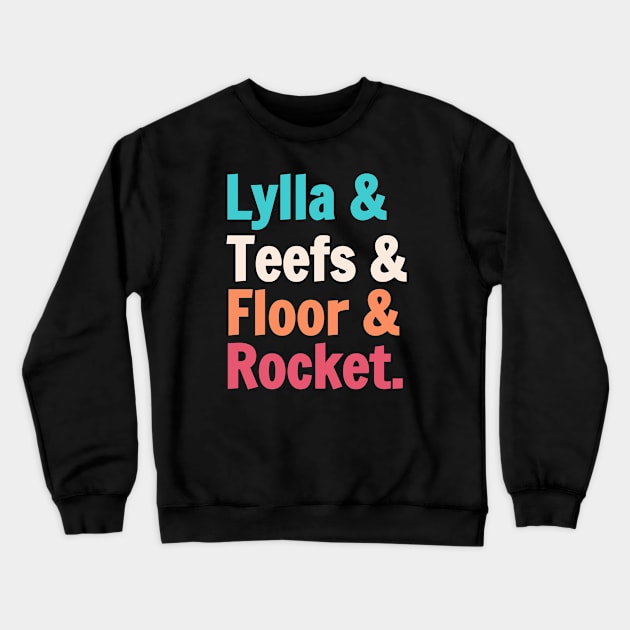 Lylla And Teefs And Floor And Rocket. Crewneck Sweatshirt by Clara switzrlnd